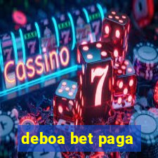 deboa bet paga